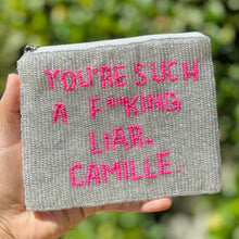 Load image into Gallery viewer, You’re a fucking liar Camille Purse Pouch, Beaded Purse, RHOBH gifts, tween girl gifts, Real Housewives Gift, beaded pouch zipper, Girl trip gifts, beaded coin purse, birthday gifts, gifts for her, batch gifts, boho pouch, Housewives of Beverly Hills accessories, best friend gifts, The real housewives of Beverly Hills pouch, girlfriend gift, miscellaneous gifts, best friend birthday gift, Bachelorette gifts, Bachelorette party favors, Sutton, Bravo bachelorette, best selling items, zipper wallet pouch