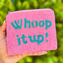 Load image into Gallery viewer, whoop it up Purse Pouch, Beaded Purse, RHOC gifts, Pouches, Real Housewives Gift, beaded pouch zipper, Girls trip gifts, beaded coin purse, gifs for her, birthday gifts, cute pouches, batch gifts, boho pouch, Housewives of Orange County accessories, best friend gifts,  Whoop it up pouch, girlfriend gift, miscellaneous gifts, best friend birthday gift, gift card bag, Bachelorette gifts, Bachelorette party favors, Pink pouch, Vicki RHOC, Bravo bachelorette, best selling items, zipper wallet pouch