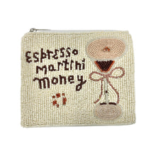Load image into Gallery viewer, Cream-colored beaded pouch with the text &quot;Espresso Martini Money&quot; and an illustration of a cocktail glass. The design is playful and stylish.