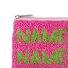 Load image into Gallery viewer, NAME’EM Purse Pouch, Beaded Purse, RHOBH gifts, tween girl gifts, Pouches, Real Housewives Gift, beaded pouch zipper, Girl trip gifts, beaded coin purse, gifs for her, birthday gifts, cute pouches, batch gifts, boho pouch, Housewives of Beverly Hills accessories, best friend gifts, Name em pouch, girlfriend gift, miscellaneous gifts, best friend birthday gift, gift card bag, Bachelorette gifts, Bachelorette party favors, Pink pouch, Sutton, Bravo bachelorette, best selling items, zipper wallet pouch 