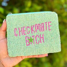 Load image into Gallery viewer, Checkmate bitch Purse Pouch, Beaded Purse, RHOBH gifts, Pouches, Real Housewives Gift, beaded pouch zipper, Girls trip gifts, beaded coin purse, gifs for her, birthday gifts, cute pouches, batch gifts, boho pouch, Housewives of Beverly Hills County accessories, best friend gifts, Lisa Vanderpump quote, girlfriend gift, miscellaneous gifts, best friend birthday gift, gift card bag, Bachelorette gifts, Bachelorette party favors, Bravo bachelorette, best selling items, zipper wallet pouch 