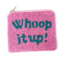 Load image into Gallery viewer, whoop it up Purse Pouch, Beaded Purse, RHOC gifts, Pouches, Real Housewives Gift, beaded pouch zipper, Girls trip gifts, beaded coin purse, gifs for her, birthday gifts, cute pouches, batch gifts, boho pouch, Housewives of Orange County accessories, best friend gifts,  Whoop it up pouch, girlfriend gift, miscellaneous gifts, best friend birthday gift, gift card bag, Bachelorette gifts, Bachelorette party favors, Pink pouch, Vicki RHOC, Bravo bachelorette, best selling items, zipper wallet pouch 