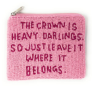 The crown is heavy darlings Purse Pouch, Beaded Purse, RHOBH gifts, tween girl gifts, Real Housewives Gift, beaded pouch zipper, Girl trip gifts, beaded coin purse, birthday gifts, gifts for her, batch gifts, boho pouch, Housewives of Beverly Hills accessories, best friend gifts, The real housewives of Beverly Hills pouch, girlfriend gift, miscellaneous gifts, best friend birthday gift, Bachelorette gifts, Bachelorette party favors, Sutton, Bravo bachelorette, best selling items, zipper wallet pouch 