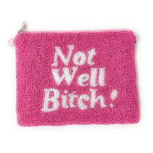 Load image into Gallery viewer, Not well bitch large Purse Pouch, Beaded Large Purse, RHONY gifts, Pouches, Real Housewives of New York Gift, beaded pouch zipper, Girls trip gifts, beaded coin purse, pink beaded pouch, birthday gifts, cute pouches, batch gifts, boho pouch, the real housewives of New York accessories, best friend gifts, Not well bitch, girlfriend gift, miscellaneous gifts, best friend birthday gift, gift card bag, Bachelorette gifts, Bachelorette party favors, Bravo bachelorette, best selling items
