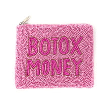 Load image into Gallery viewer, Pink beaded pouch with 'Botox Money' text on a white background