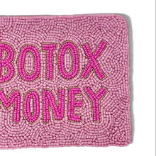 Load image into Gallery viewer, Pink beaded pouch with 'Botox Money' text on a white background