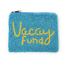 Load image into Gallery viewer, Small blue beaded zip pouch with “Vacay Fund” phrase, perfect for travel savings.
