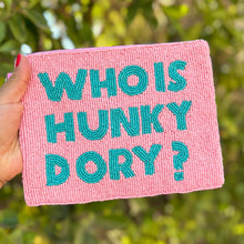 Load image into Gallery viewer, Large WHO IS HUNKY DORY Purse Pouch, Large RHOBH Beaded Purse, RHOBH gifts, tween girl gifts, Pouches, Real Housewives Gift, beaded pouch zipper, Girl trip gifts, beaded coin purse, birthday gifts, gifts for her, batch gifts, Housewives of Beverly Hills accessories, best friend gifts, The real housewives of Beverly Hills purse, girlfriend gift, Bravo fans gift, best friend birthday gift, Bachelorette gifts, Bachelorette party favors, Pink pouch, Sutton, Bravo bachelorette, best selling items, zipper wallet 